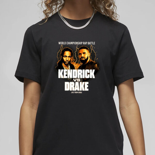 World Champion Rap Battle Kendrick Vs Drake Live From Dubai T-Shirt3