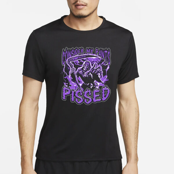 Worstshirts Consider My Pants Pissed T-Shirt2