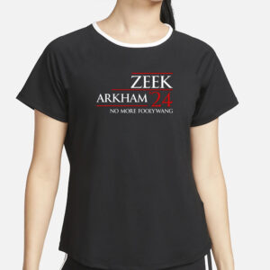 Zeek Arkham 2024 No More Foody Wang T-Shirt4