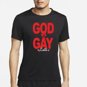 Zolita God Is Gay T-Shirt4