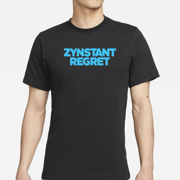 Zynstant Regret T-Shirts