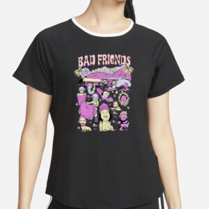 Badfriends Bad Friends World T-Shirt2