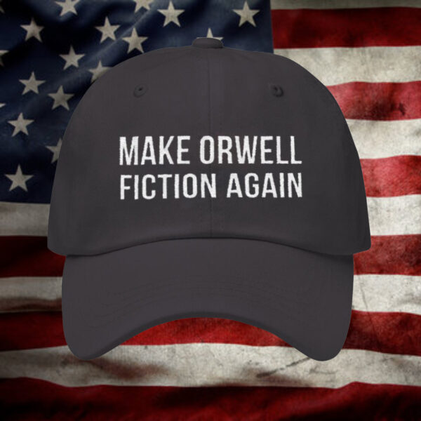 Make Orwell Fiction Again Hat