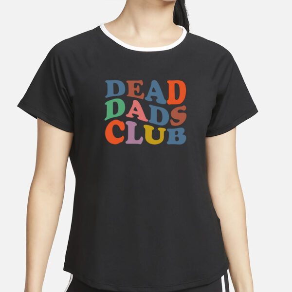 Xocheergurlox Dead Dads Club T-Shirt2