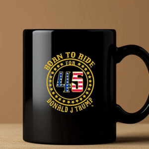 Born To Ride For 45 Donald J Trump USA Logo 2024 Mug3