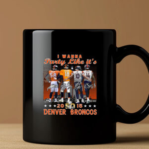 Broncos Miller Manning Nix Sutton I Wanna Party Like It’s 2015 Mug33