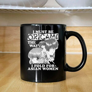 I Must Be Origami The Way I Fold For Asian Women Mug 2024