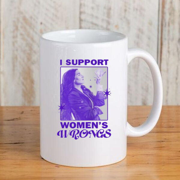 I Support Women's Wrongs Agatha Mug 20243