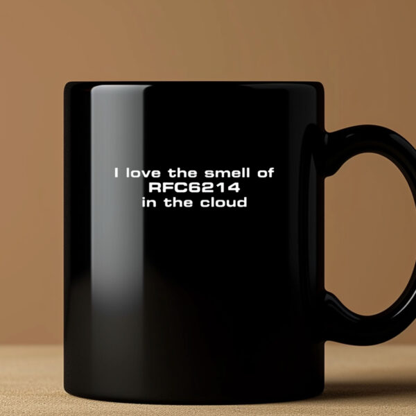 Ipv6muppen I Love The Smell Of Rfc6214 In The Cloud Mug 20243